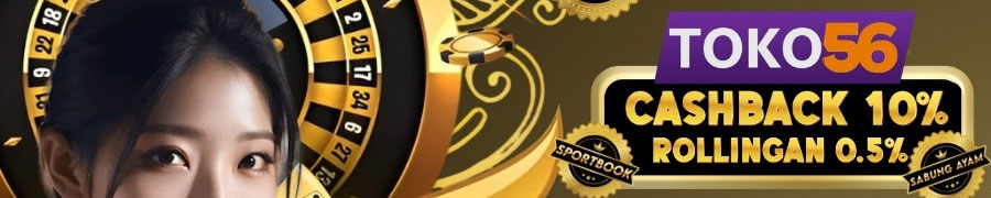 CASHBACK 10% SETIAP MINGGUNYA TOKO56